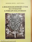 A boldogságkeresés útjai és útvesztői a párkapcsolatokban