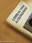 Lombja van a csöndnek