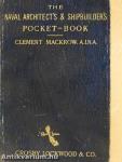 The Naval Architect's and Shipbuilder's Pocket-Book of Formulae, Rules, and Tables and Marine Engineer's and Surveyor's Handy Book of Reference