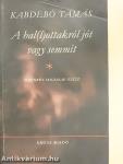 A hal(l)ottakról jót vagy semmit