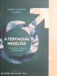 A férfiasság megélése