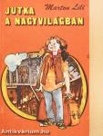 Jutka a nagyvilágban