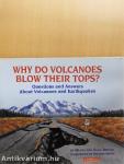 Why Do Volcanoes Blow Their Tops?