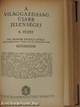 A világgazdaság ujabb jelenségei I-VII, IX-XII.