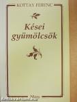 Kései gyümölcsök