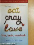 Eat, pray, love/Ízek, imák, szerelmek