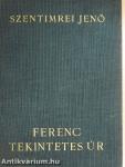 Ferenc tekintetes úr