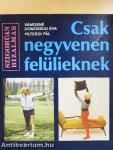 Csak negyvenen felülieknek