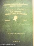 A Köztársaság Elnökének Díszoklevele Éremmel kitüntetésben részesített Szabó Lőrinc Két Tannyelvű Általános Iskola és Gimnázium Jubileumi Évkönyv 2010-2011