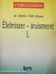 Élelmiszer-áruismeret I.