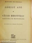 Goriot apó/César Birotteau nagysága és hanyatlása