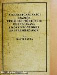 A nemzetgazdasági eszmék fejlődési története és befolyása a közviszonyokra Magyarországon