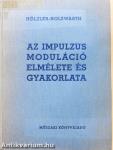 Az impulzusmoduláció elmélete és gyakorlata