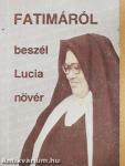 Fatimáról beszél Lucia nővér