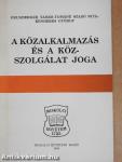 A közalkalmazás és a közszolgálat joga