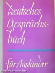 Deutsches Gesprächsbuch für Ausländer