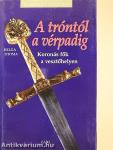 A tróntól a vérpadig