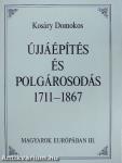 Újjáépítés és polgárosodás 1711-1867