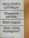 Magányos pavilon/Sötét angyal/Akar velem beszélgetni?