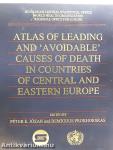 Atlas of Leading and 'Avoidable' Causes of Death in Countries of Central and Eastern Europe