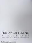 Friedrich Ferenc kiállítása 