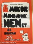 Mikor mondjunk NEMet, és hogyan?