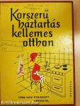 Korszerű háztartás-kellemes otthon