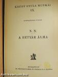N. N. - egy szerelem-gyermek regénye/A betyár álma és más elbeszélések