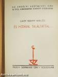 És hijjával találtattál... I-II.