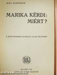 Marika kérdi: Miért?