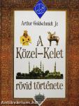 A Közel-Kelet rövid története