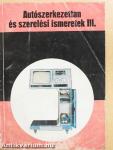 Autószerkezettan és szerelési ismeretek III.