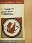 Együttérzés, önzetlenség, felelősség