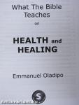 What The Bible Teaches on Health and Healing