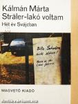 Sträler-lakó voltam