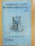 Magasnyomóforma-készítés I.