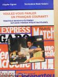 Voulez-vous parler un Francais courant?