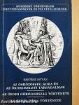 Az ősközösség kora és az ókori-keleti társadalmak/Az ókori Görögország története/Az ókori Róma története