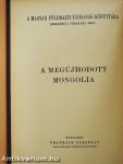 A megújhodott Mongolia