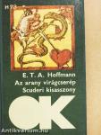 Az arany virágcserép/Scuderi kisasszony