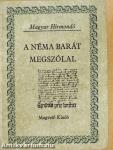 A Néma Barát megszólal