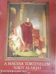 A magyar történelem nagy alakjai 5.
