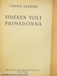 Vidéken volt primadonna