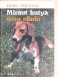 Miraut kutya nem eladó
