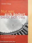 Nur wer sich ändert, bleibt sich treu