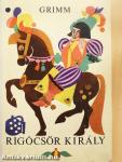 Rigócsőr király