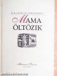 Mama öltözik