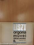 Liszt Ferenc összes orgonaműve II.