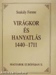 Virágkor és hanyatlás 1440-1711