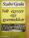 Volt egyszer egy gyermekkor